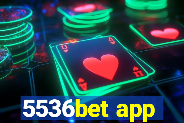 5536bet app